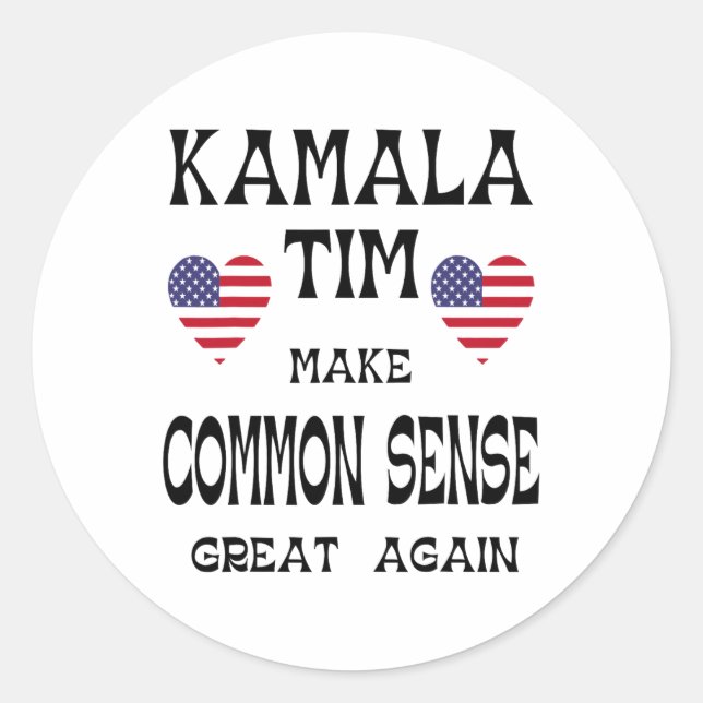 Kamala And Tim - Make Common Sense Great Again  Classic Round Sticker (Front)