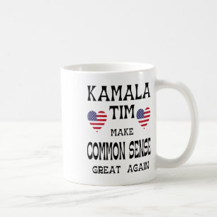 Kamala And Tim - Make Common Sense Great Again  Coffee Mug