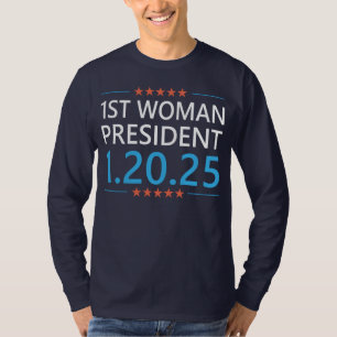 Kamala Harris 1st Woman President 1.20.25 T-Shirt