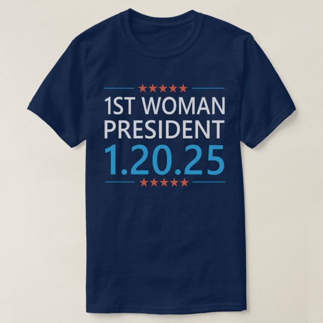 Kamala Harris 1st Woman President 1.20.25 T-Shirt (Design Front)