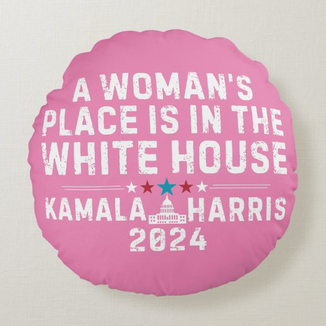 Kamala Harris 2024- A Woman's Place is in the Whit Round Pillow (Front)