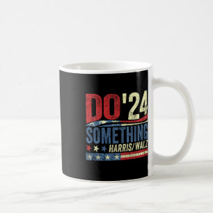 Kamala Harris 2024 Election - Michelle Obama Do So Coffee Mug