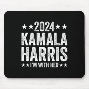 Kamala Harris 2024 For President Campaign I'm With Mouse Pad