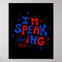 Kamala Harris 2024 For President I Am Speaking Vin