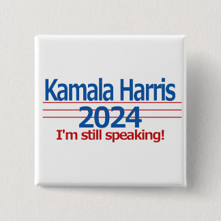 Kamala Harris 2024 I'm Still Speaking! 2 Inch Square Button