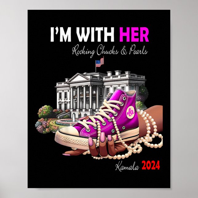 Kamala Harris 2024 I'm With Her Rocking Chucks &am Poster (Front)