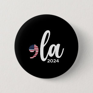 Kamala Harris 2024 President Comma La Funny  2 Inch Round Button