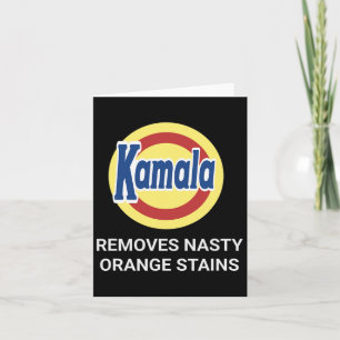 Kamala Harris 2024 Removes Nasty Orange Stains Fun Card