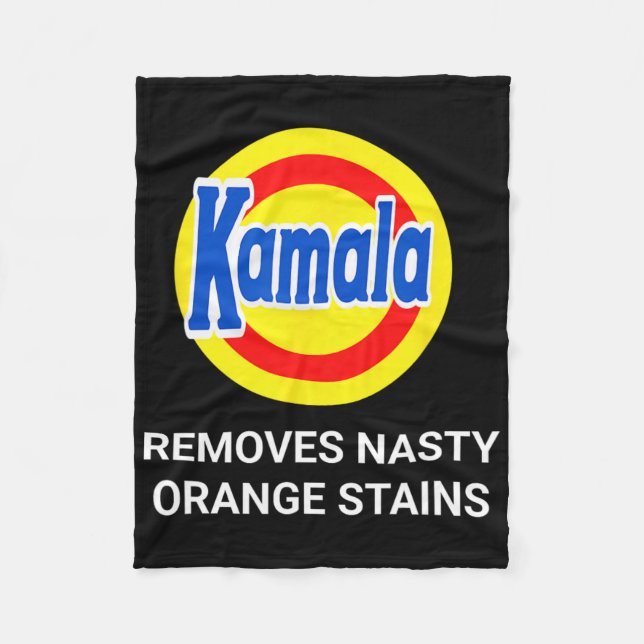 Kamala Harris 2024 Removes Nasty Orange Stains Fun Fleece Blanket (Front)
