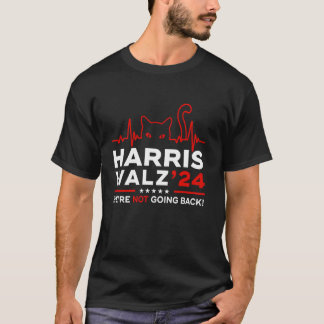 Kamala Harris 2024 We re Not Going Back Heartbeat  T-Shirt