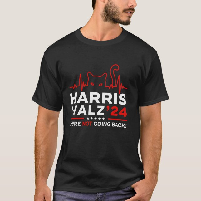Kamala Harris 2024 We re Not Going Back Heartbeat  T-Shirt (Front)