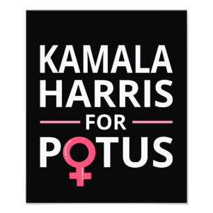 Kamala Harris For POTUS I Photo Print