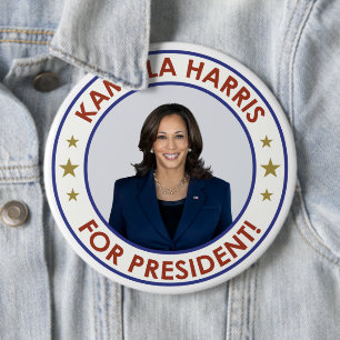 KAMALA HARRIS FOR PRESIDENT! 6 INCH ROUND BUTTON