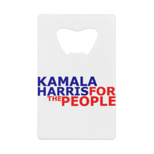 Kamala Harris For The People Credit Card Bottle Opener