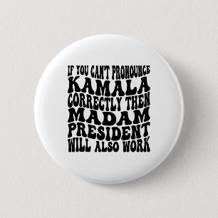 Kamala Harris If You Can't Pronounce Her Name Corr 2 Inch Round Button