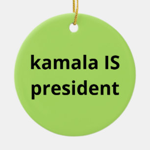 Kamala Harris is President 2024 Election Ceramic Ornament