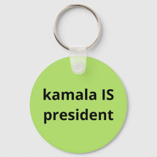 Kamala Harris is President 2024 Election Keychain