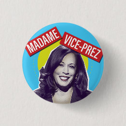 Kamala Harris / Madame Vice-President 1 Inch Round Button
