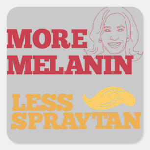 Kamala Harris no Trump More Melanin Less Spraytan Square Sticker