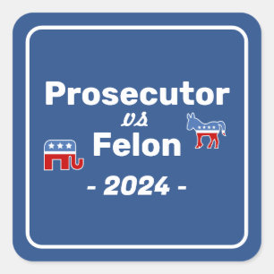 Kamala Harris Prosecutor VS Felon Square Sticker