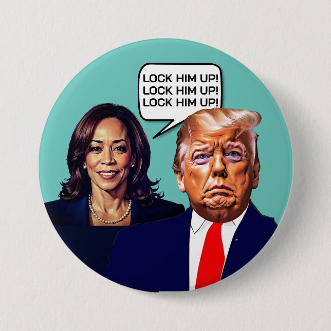 Kamala Harris Says Lock Trump Up 3 Inch Round Button (Front)