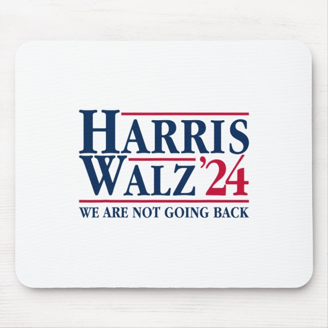 Kamala Harris Tim Walz Vp We Are Not Going Back! 1 Mouse Pad (Front)