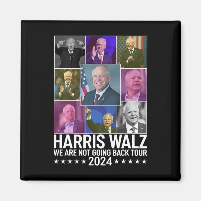 Kamala Harris Tim Wheimer We Are Not Going Back To Magnet (Front)