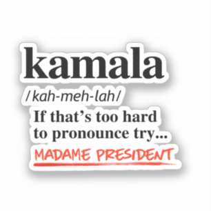Kamala Harris - Try Madame President