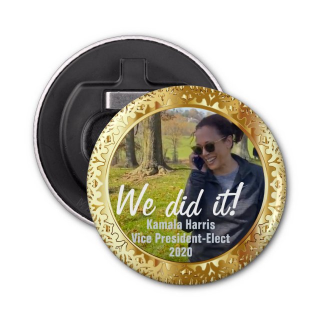 Kamala Harris, Vice President-Elect "We Did It!" Bottle Opener (Front)