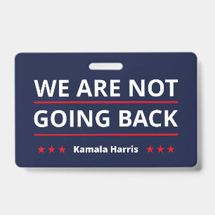 Kamala Harris - We Are Not Going Back II Badge