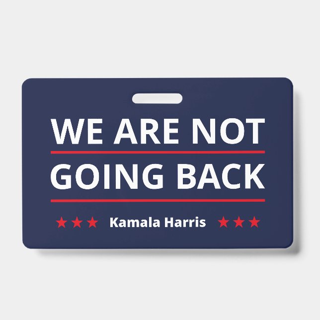 Kamala Harris - We Are Not Going Back II Badge (Front)