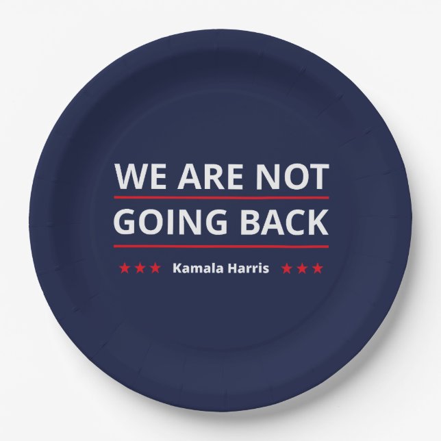 Kamala Harris - We Are Not Going Back II Paper Plate (Front)