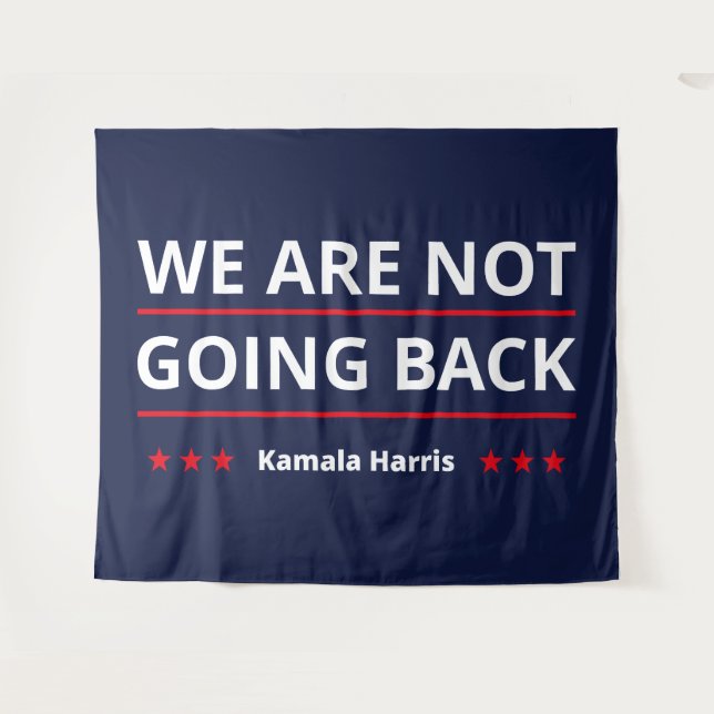 Kamala Harris - We Are Not Going Back II Tapestry (Front (Horizontal))
