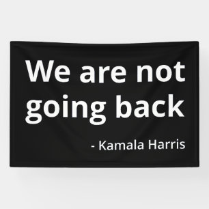 Kamala Harris - We Are Not Going Back III Banner
