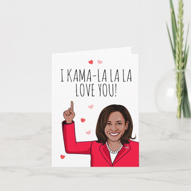 Kamala - I Kama-la-la Love You Valentine Card (Front)
