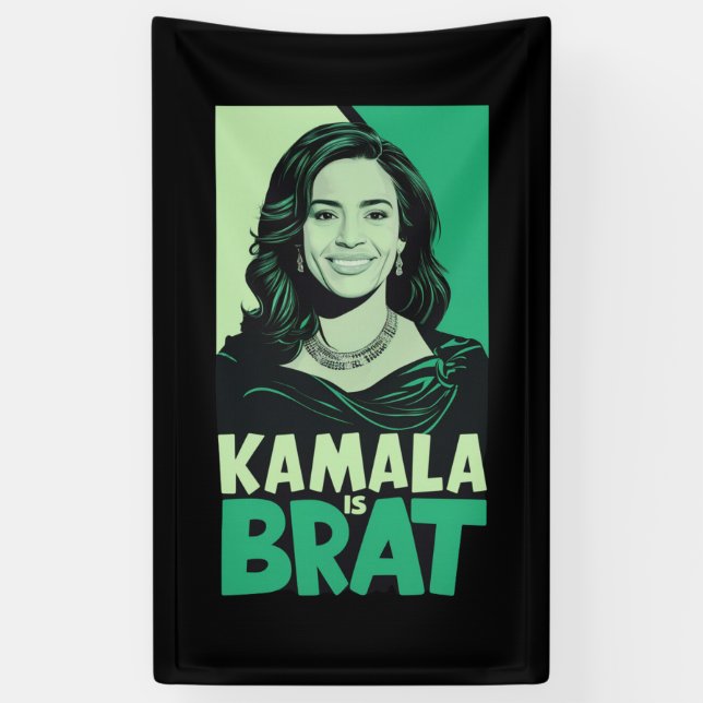 Kamala is Brat Funny Sarcastic Banner (Vertical)