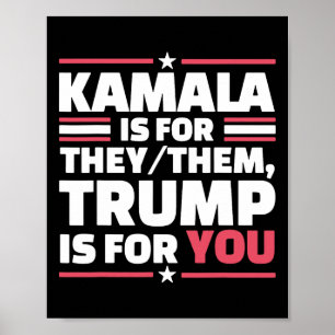 Kamala Is For They-them Trump Is For You 1 Poster