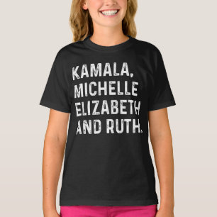 Kamala Michelle Elizabeth And Ruth T-Shirt