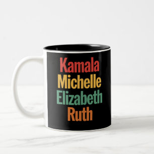 Kamala Michelle Elizabeth Ruth Feminist Political Two-Tone Coffee Mug