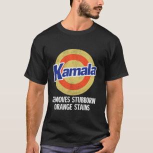 Kamala Removes Stubborn Orange Stains Kamala Harri T-Shirt