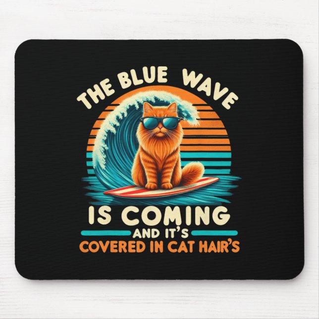Kamala The Blue Wave Is Coming And It's Covered In Mouse Pad (Front)
