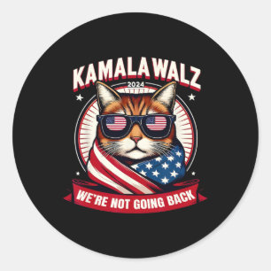 Kamala W 2024 We're Not Going Back Kamala 2024 Cat Classic Round Sticker