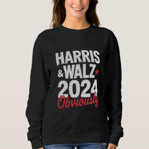 Kamala Walz Obviously 2024 Harris Waltz 2024 Sweatshirt