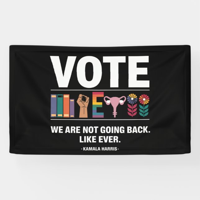 Kamala We Are Not Going Back Like Ever Feminist  Banner (Horizontal)