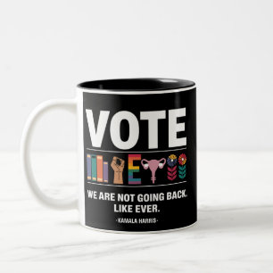 Kamala We Are Not Going Back Like Ever Feminist  Two-Tone Coffee Mug