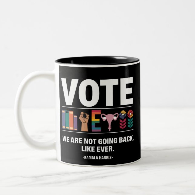 Kamala We Are Not Going Back Like Ever Feminist  Two-Tone Coffee Mug (Left)