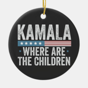 Kamala Where are the Childrens Election Ceramic Ornament