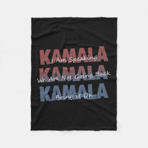 Kamala With Kalama Harris Quotes Fleece Blanket