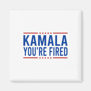 Kamala You're Fired 2024 Funny Donald Trump Saying Magnet