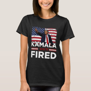 Kamala You're Fired Funny 1  T-Shirt
